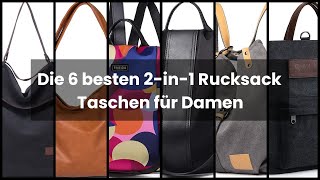 Rucksack tasche 2 in 1 damen Die 6 besten 2in1 Rucksack Taschen für Damen ✅ [upl. by Coulson444]