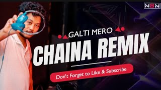 Galti Mero Chaina Remix [upl. by Asirral238]