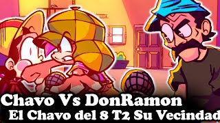 FNF  Chavo Vs DonRamon  El Chavo del 8 T2  Su Vecindad  ModsHardFC [upl. by Theodoric]