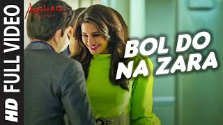 BOL DO NA ZARA Full Song  AZHAR  Emraan Hashmi Nargis Fakhri  Armaan Malik Amaal Mallik [upl. by Davida]