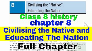 Class8th History chapter 7 Civilising the Native Educating the Nation part 1 full explanationहिदी मे [upl. by Anyal848]