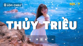 Thủy Triều Lofi  Những Bài Hát Hot Nhất Bxh Nhạc Việt 2024  Tổng Hợp Nhạc Lofi Hay Nghe Là Nghiện [upl. by Nnylyrehc424]