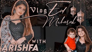 Eid AlAdha Vlog  Arishfa Khan [upl. by Nerrat]