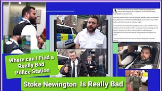 Where Can I Find a Really Bad Police Station  Stoke Newington Is Bad  Part One [upl. by Ainnos607]