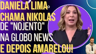 Daniela Lima surta com Nikolas na Globo News mas acabou amarelando [upl. by Ailel]