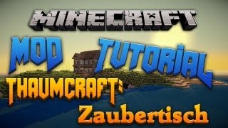 Minecraft Tutorials 2 Thaumcraft Zaubertisch [upl. by Ahsikyt]