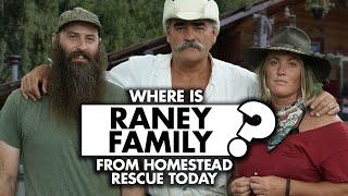 Where is Raney Family from “Homestead Rescue” today What are they doing now [upl. by Kirbee]