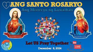 Santo Rosaryo Misteryo ng Luwalhati  December 8 2024 [upl. by Ecnesse53]