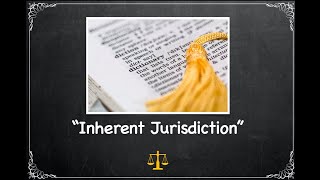 What does quotInherent jurisdictionquot mean Legalese Translator Ep 41 [upl. by Danieu]