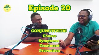 EPISODE 20  Understanding Conjunctivitis Pink Eye Causes Symptoms and Treatments [upl. by Gosser]