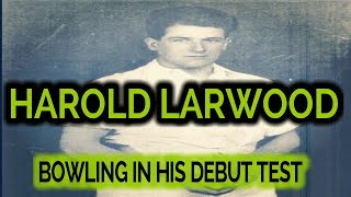 HAROLD LARWOOD BOWLING IN HIS DEBUT TEST AT LORDS [upl. by Sirmons306]