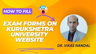 HOW TO FILL EXAM FORM ON KURUKSHETRA UNIVERSITY PORTAL [upl. by Ardnosal390]