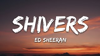 Ed Sheeran  Shivers Lyrics [upl. by Eirrem]