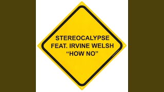 How No feat Irvine Welsh [upl. by Ynettirb]