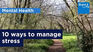 10 ways to manage stress  Mental Health  Bupa Health [upl. by Nerti]