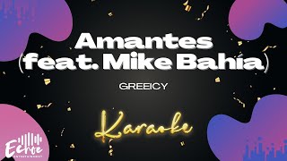 Greeicy  Amantes feat Mike Bahía Versión Karaoke [upl. by Jenilee398]