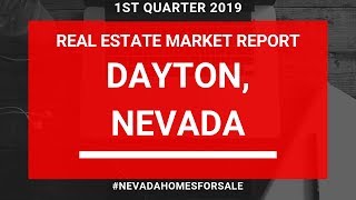 Dayton NV Real Estate Market Report 1st Quarter 2019  Nevada Homes for Sale [upl. by Garlinda]