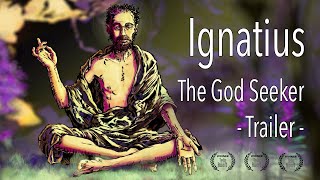 Ignatius  the God Seeker  Trailer [upl. by Aloise]