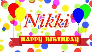 Happy Birthday Nikki Song [upl. by Wat]