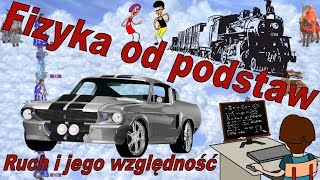 Fizyka od podstaw Ruch i jego względność Stoi czy jedzie ZAGADKA [upl. by Kroy]