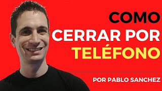 Como Vender Por Telefono Estrategias De Cierre De Ventas Como Ofrecer Un Producto Por Telefono [upl. by Aihsela]