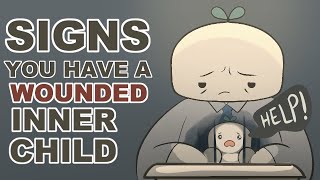 5 Signs You Have a Wounded Inner Child How to Heal [upl. by Adnolat947]