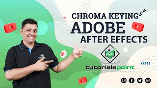 Chroma Keying  Green Screen  Adobe After Effects  Tutorials Point [upl. by Jerz]