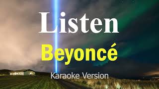 Listen  Beyoncé Karaoke Version [upl. by Kcir23]