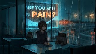 Beautiful Relaxing Music with Rain Sounds  Are You Still Pain [upl. by Bessie]