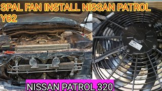 Nissan patrol y62 me SPAL FAN laga raha hu radiator ko thanda rakne ke leyanissan patrol 2014 [upl. by Alag]