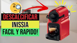 ✅☕Cómo DESCALCIFICAR Cafetera Nespresso INISSIA☕✅ [upl. by Adraynek]