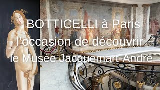 Le Musée JacquemartAndré avec BOTTICELLI une exposition exceptionnelle à voir à Paris Infos ⤵️➡️ [upl. by Adalia896]