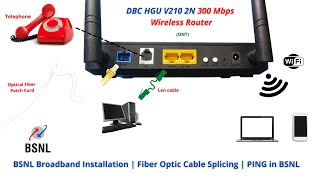 BSNL Broadband Installation DBC HGU V210 2N 300 Mbps Wireless Router Unboxing PING in BSNL [upl. by Tertius162]