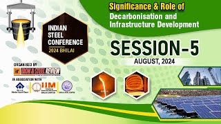 INDIAN STEEL CONFERENCE BHILAI AUGUST 2024 SESSION  5  SAILBSP [upl. by Essinger]