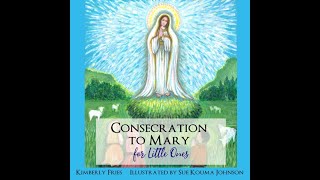 Day 16  Consecration to Mary for Little Ones [upl. by Care]