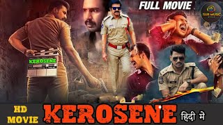 Kerosene  New Released South Indian Hindi Dubbed Movie 2024  New 2024 Hindi Dubbed Action Movie [upl. by Holton698]