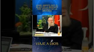 Un Judío Habla del Islam ¿Es la Religión Más Antigua del Mundo [upl. by Loni]