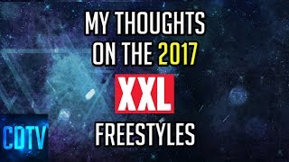 My Thoughts On the 2017 XXL Freestyles [upl. by Ettenor]