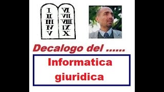 Decalogo di  INFORMATICA GIURIDICA 26012020 [upl. by Gerfen502]