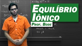 Química  Equilíbrio Iônico [upl. by Eadrahs]