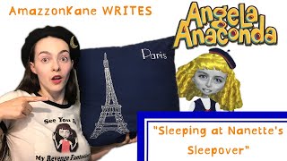 Sleeping at Nanettes Sleepover  AmazzonKane WRITES Angela Anaconda [upl. by Yelra92]