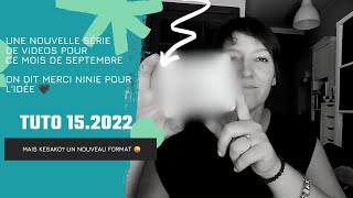 TUTO 152022 Une nouvelle série de vidéos pour Septembre thème de lété pour commencer [upl. by Enoved51]