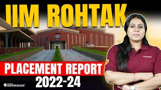 IIM Rohtak Placement Report 202224💰💸 MBA Placement in 2024  IIM Placements amp Packages [upl. by Egdamlat]