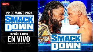 WWE SmackDown 22 de Marzo 2024 EN VIVO  WWE SmackDown 22032024 Español Latino [upl. by Musihc]