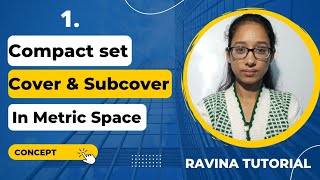 1 Compact Set  Cover  Subcover  in Metric Space  in Hindi  Ravina Tutorial [upl. by Hescock]