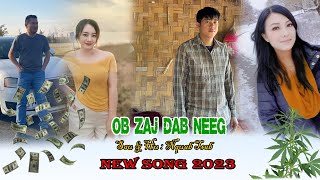 Ob zaj dab neeg By Nquab Tsab New Song 2023 [upl. by Trilbie]