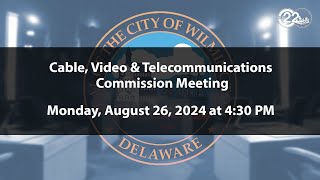 Wilmington Cable Video and Telecommunications Commission MeetingPublic Hearing  8262024 [upl. by Anirres]