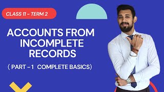 ACCOUNTS from incomplete Records  Single entry system  Class 11  Accounts [upl. by Medina229]