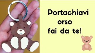 tutorial COME REALIZZARE UN PORTACHIAVI a ORSO con la GOMMA EVA [upl. by Salokkin912]