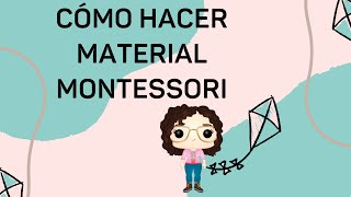 CÓMO HACER MATERIAL MONTESSORI  Alma Montessori [upl. by Ozmo731]